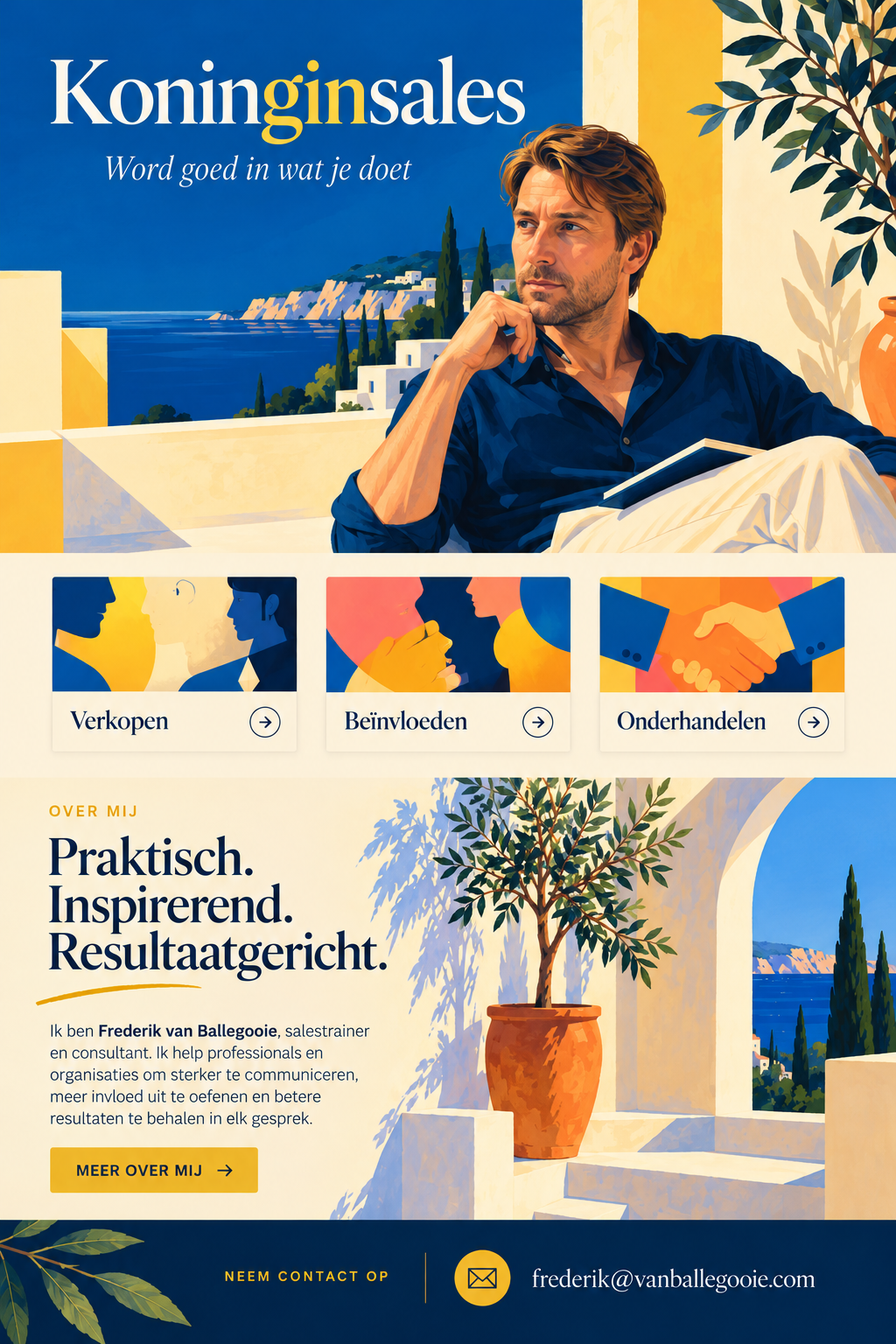 Koninginsales — Word goed in wat je doet. Salestrainingen: Verkopen, Beïnvloeden en Onderhandelen. Over mij: Praktisch. Inspirerend. Resultaatgericht. Neem contact op via frederik@vanballegooie.com.